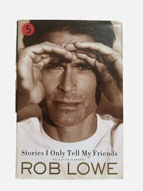 Stories I Only Tell My Friends: An Autobiography- Rob Lowe, GOOD Hardcover